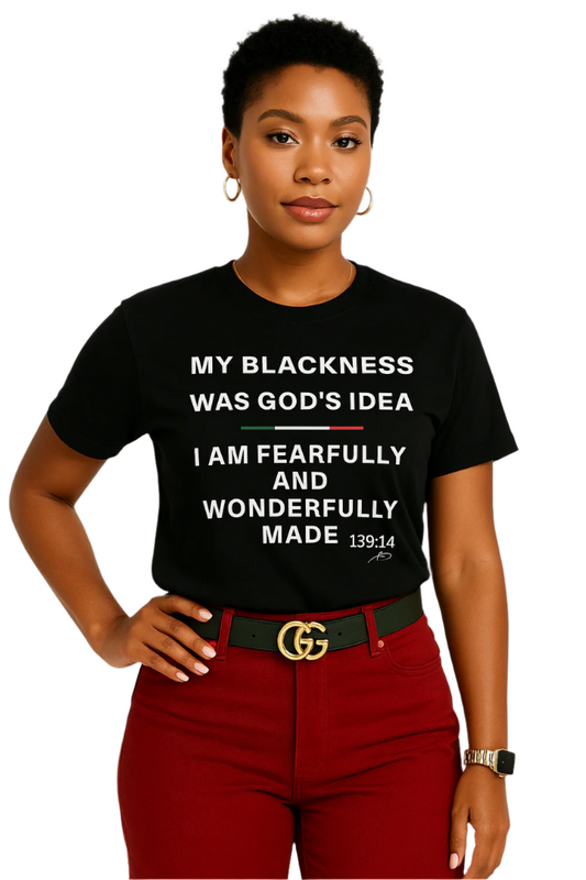 My Blackness was God's Idea Unisex Tee
