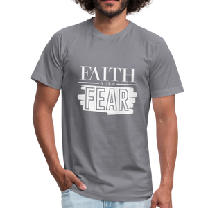 Faith Your Fear Unisex Jersey T-Shirt - slate