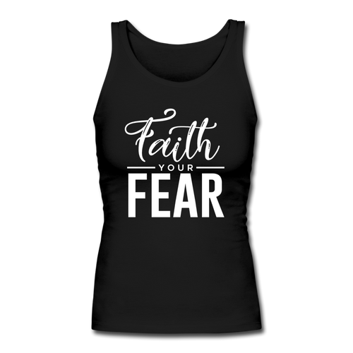 Faith Your Fear Women's Longer Length Fitted Tank - black