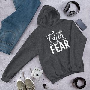 Faith Your Fear Hoodie