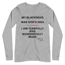 Load image into Gallery viewer, My Blackness was God&#39;s Idea Unisex Long Sleeve Tee
