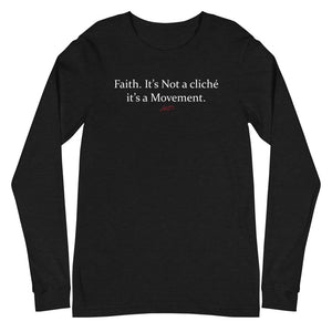 Faith Movement Unisex Long Sleeve Tee