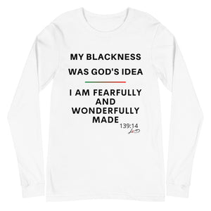 My Blackness was God's Idea Unisex Long Sleeve Tee