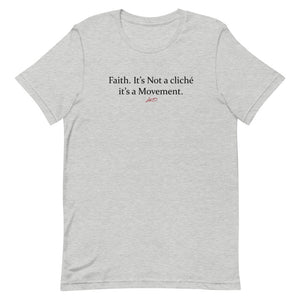 Faith is not a Cliché Short-Sleeve Unisex T-Shirt